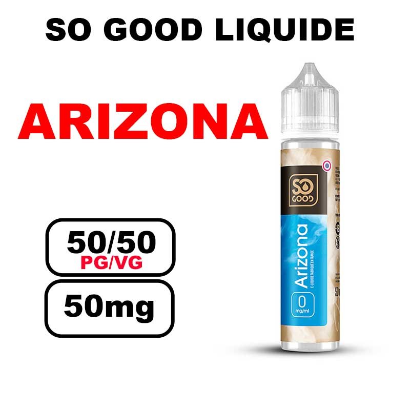 So good 50ml eliquide grand format pour cigarette electronique au bureau tabac- arizona