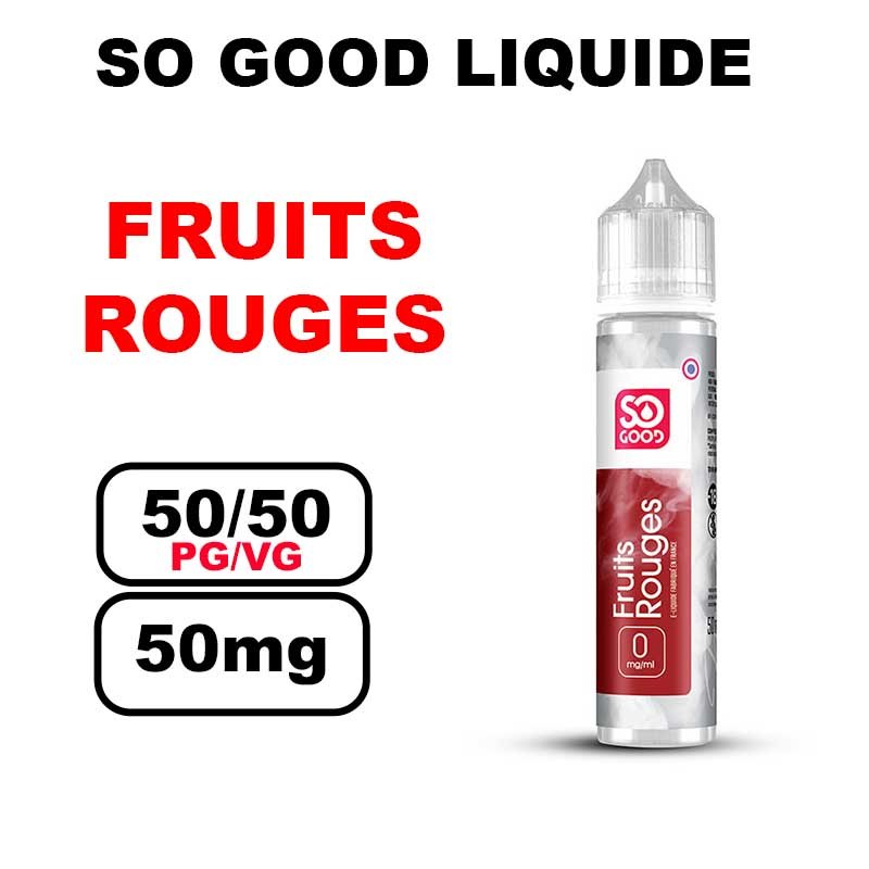So good 50ml eliquide grand format pour cigarette electronique au bureau tabac- fruits rouges