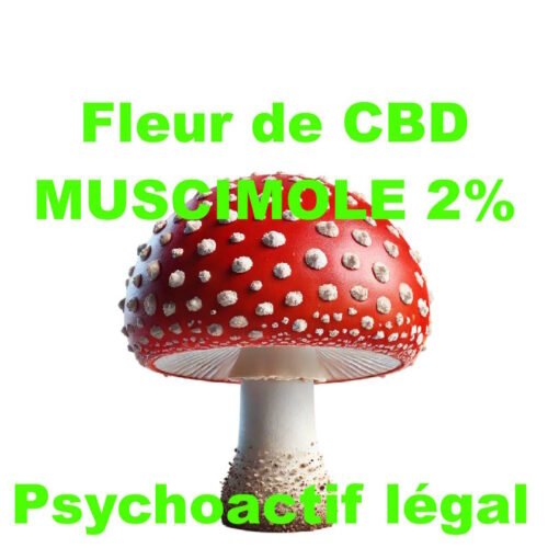 fleur de cbd muscimole 2% psychoactif