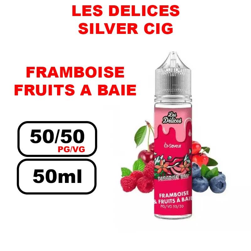 Les délices 50ml eliquide silver cig- framboise fruits a baie